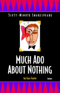 Much ADO about Nothing: Sixty-Minute Shakespeare Series