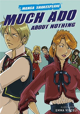 Much Ado About Nothing - Vieceli, Emma, and Shakespeare, William (Original Author), and Appignanesi, Richard