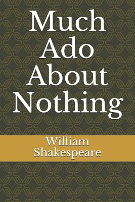 Much Ado About Nothing - Shakespeare, William