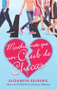 Mucho Ms Que Un Club de Chicas. El Club de Los Corazones Solitarios / We Can Wo Rk It Out. the Lonely Hearts Club