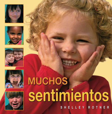 Muchos Sentimientos (Lots of Feelings) - Rotner, Shelley (Photographer)