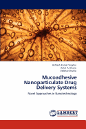 Mucoadhesive Nanoparticulate Drug Delivery Systems