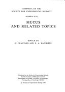 Mucus & Related Topics - Ratcliffe, N A (Editor), and Chantler, Eric N (Editor)