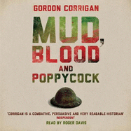 Mud, Blood and Poppycock: Britain and the Great War