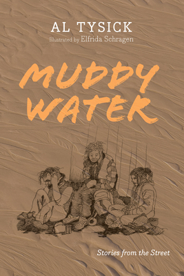 Muddy Water: Stories from the Street - Tysick, Al