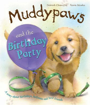Muddypaws and the Birthday Party - Parragon