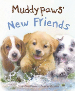 Muddypaws' New Friends