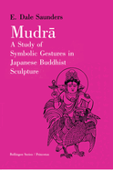 Mudra: A Study of Symbolic Gestures in Japanese Buddhist Sculpture