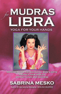 Mudras for Libra: Yoga for Your Hands