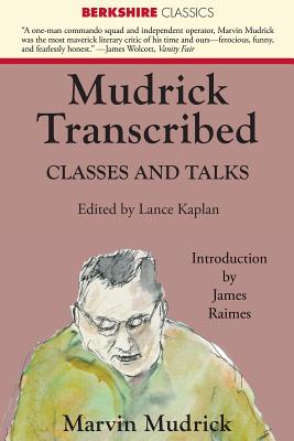 Mudrick Transcribed - Kaplan, Lance (Editor), and Mudrick, Marvin