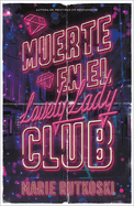Muerte En El Lovely Lady Club