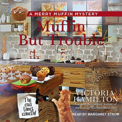 Muffin But Trouble - Strom, Margaret (Read by), and Hamilton, Victoria