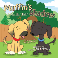 Muffin's Shadow: A Muffin "Tail"