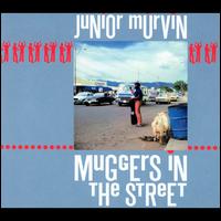 Muggers in the Street - Junior Murvin