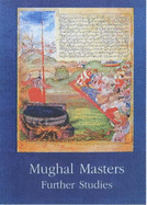 Mughal Masters: Further Studies