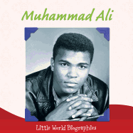 Muhammad Ali: Little World Biographies