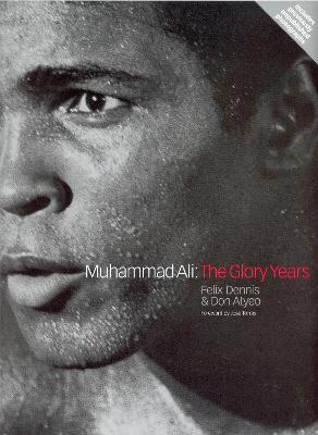 Muhammad Ali: The Glory Years - Atyeo, Don, and Dennis, Felix