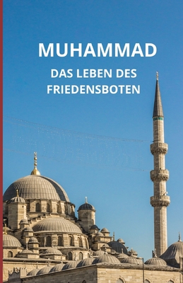 Muhammad: Das Leben des Friedensboten - Slama, Bah