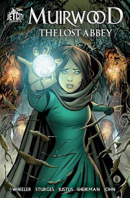 Muirwood: The Lost Abbey: The Graphic Novel - Wheeler, Jeff, and Sturges, Matthew, and Justus, Dave
