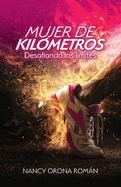 MUJER DE KILMETROS Desafiando los lmites