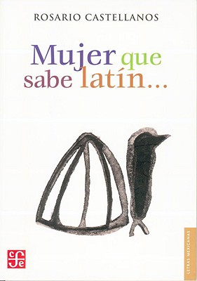 Mujer Que Sabe Latin.. - Colomer, Teresa, and Castellanos, Rosario