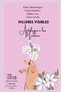 Mujeres Visibles: Antologa para la Madre