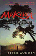 Mukiwa - A White Boy in Africa