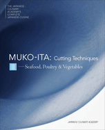 Mukoita II, Cutting Techniques: Seafood, Poultry, and Vegetables