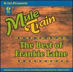 Mule Train: The Best Of Frankie Laine