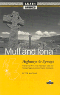 Mull and Iona: Highways and Byways, the Fairest of the Inner Hebridean Isles and Scotland's Great Centre of "Celtic Christianity]luath Press Limited]b]tp]09/01/1999]trv009000]]9.95]0]rf]luath]h]h]luath]]] - MacNab, Peter, and Macnab, P A