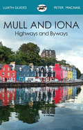 Mull and Iona: Highways and Byways