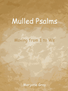 Mulled Psalms: Moving from I to We