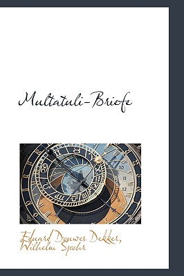 Multatuli-Briefe - Dekker, Eduard Douwes