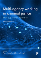 Multi-Agency Working in Criminal Justice: Theory, Policy and Practice