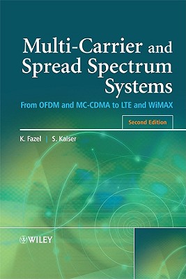 Multi-Carrier and Spread Spectrum Systems: From OFDM and MC-CDMA to LTE and WiMAX - Fazel, Khaled, and Kaiser, Stefan