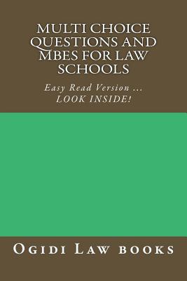 Multi Choice Questions and MBEs for law schools: Easy Read Version ... LOOK INSIDE! - Law Books, Ogidi