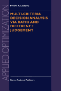 Multi-Criteria Decision Analysis via Ratio and Difference Judgement