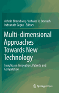 Multi-dimensional Approaches Towards New Technology: Insights on Innovation, Patents and Competition