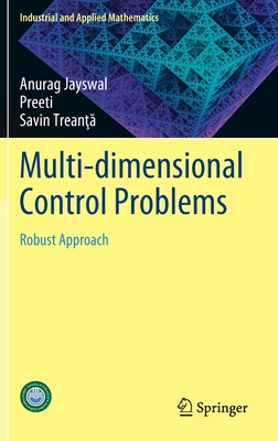 Multi-dimensional Control Problems: Robust Approach - Jayswal, Anurag, and Preeti, and Treant, Savin