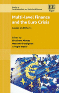 Multi-level Finance and the Euro Crisis: Causes and Effects