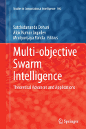 Multi-Objective Swarm Intelligence: Theoretical Advances and Applications
