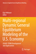 Multi-regional Dynamic General Equilibrium Modeling of the U.S. Economy: USAGE-TERM Development and Applications