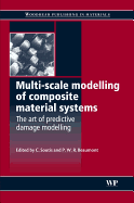Multi-Scale Modelling of Composite Material Systems: The Art of Predictive Damage Modelling