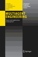 Multiagent Engineering: Theory and Applications in Enterprises