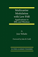 Multicarrier Modulation with Low PAR: Applications to DSL and Wireless