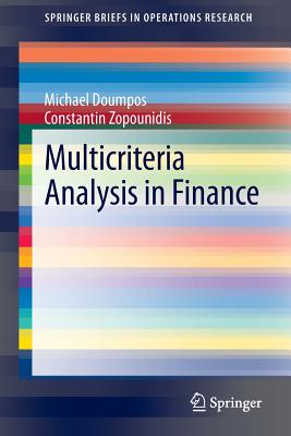 Multicriteria Analysis in Finance - Doumpos, Michael, and Zopounidis, Constantin