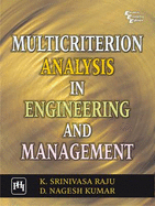 Multicriterion Analysis in Engineering and Management - Kumar, D., and Nagesh, Raju