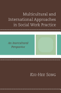 Multicultural and International Approaches in Social Work Practice: An Intercultural Perspective