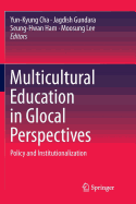 Multicultural Education in Glocal Perspectives: Policy and Institutionalization