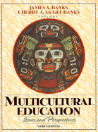 Multicultural Education: Issues and Perspectives - Banks, James A, and Banks, Cherry A